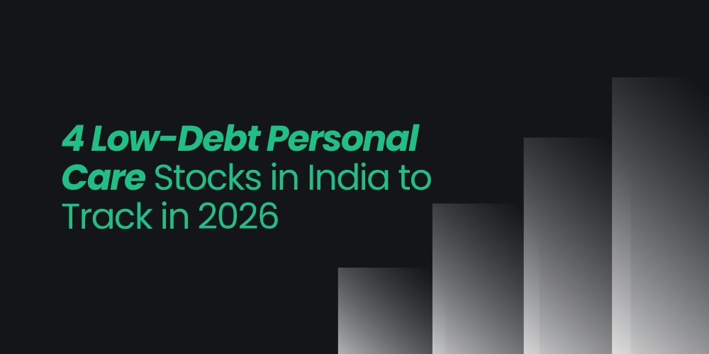 4 Low-Debt Personal Care Stocks in India to Track in 2026